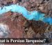 What Is Persian Turquoise? Scientific Origins, Geological Sources, and Distinctive Qualities